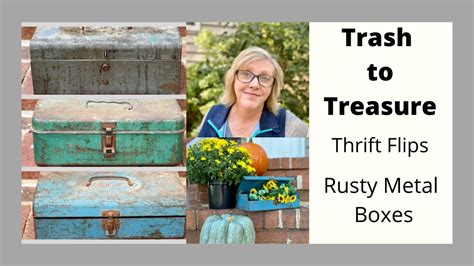 Thrift Flips, Trash to Treasure, Rusty Metal Boxes, 